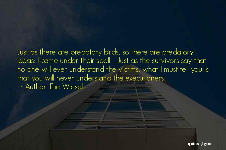 Executioners Quotes By Elie Wiesel