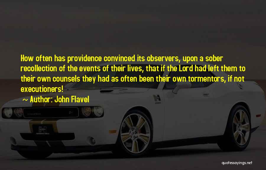 Executioners Quotes By John Flavel