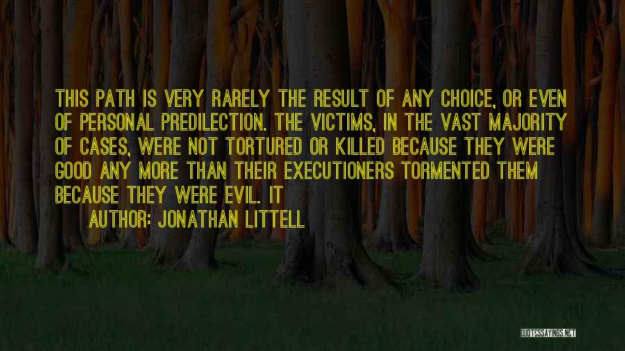 Executioners Quotes By Jonathan Littell
