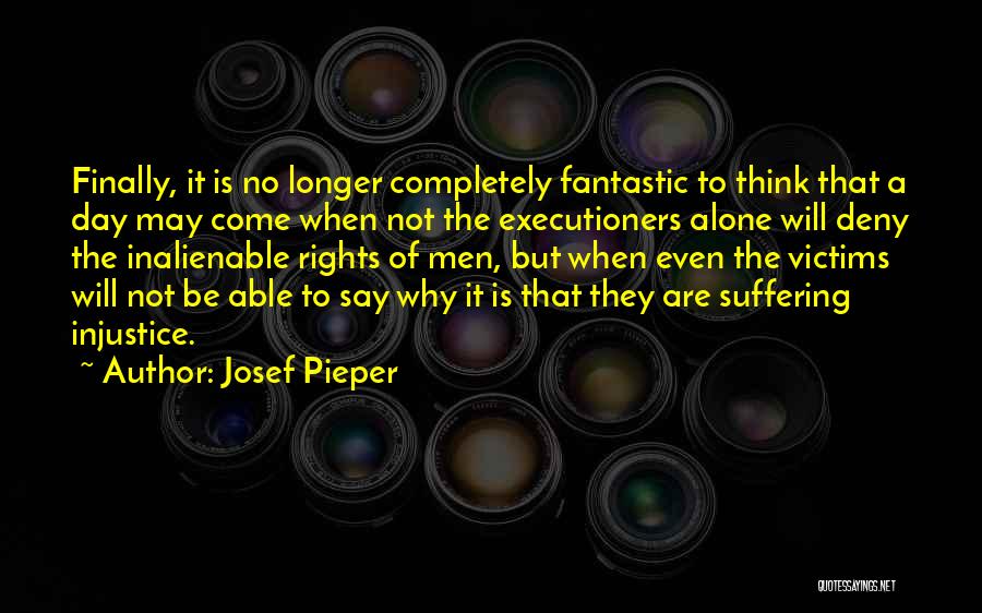 Executioners Quotes By Josef Pieper