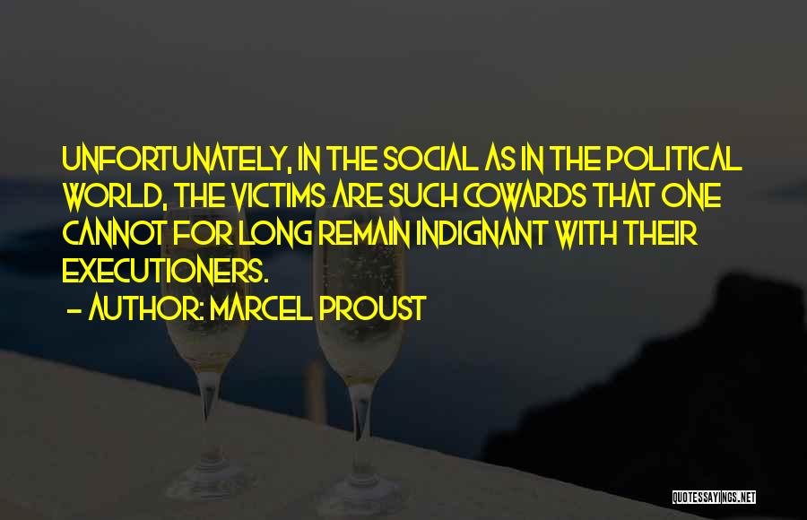 Executioners Quotes By Marcel Proust