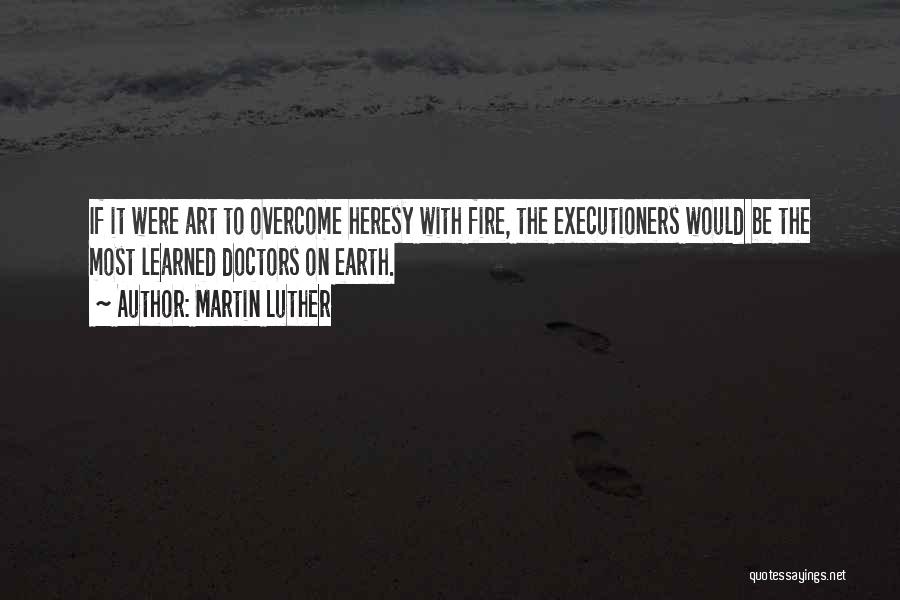 Executioners Quotes By Martin Luther