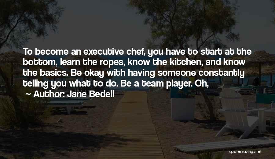 Executive Chef Quotes By Jane Bedell