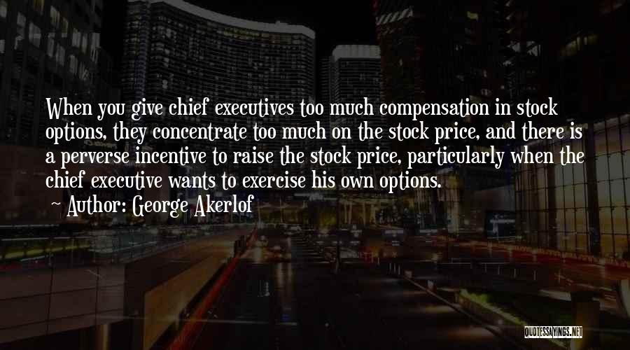 Executive Compensation Quotes By George Akerlof