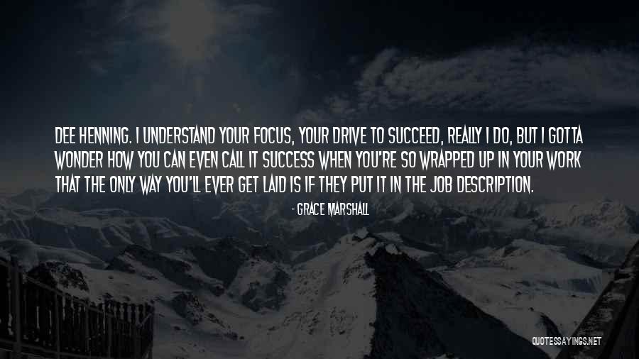 Executive Decisions Trilog Quotes By Grace Marshall Executive Decisions Trilog Quotes By Grace Marshall