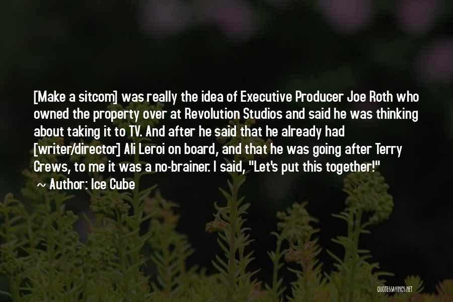 Executive Director Quotes By Ice Cube