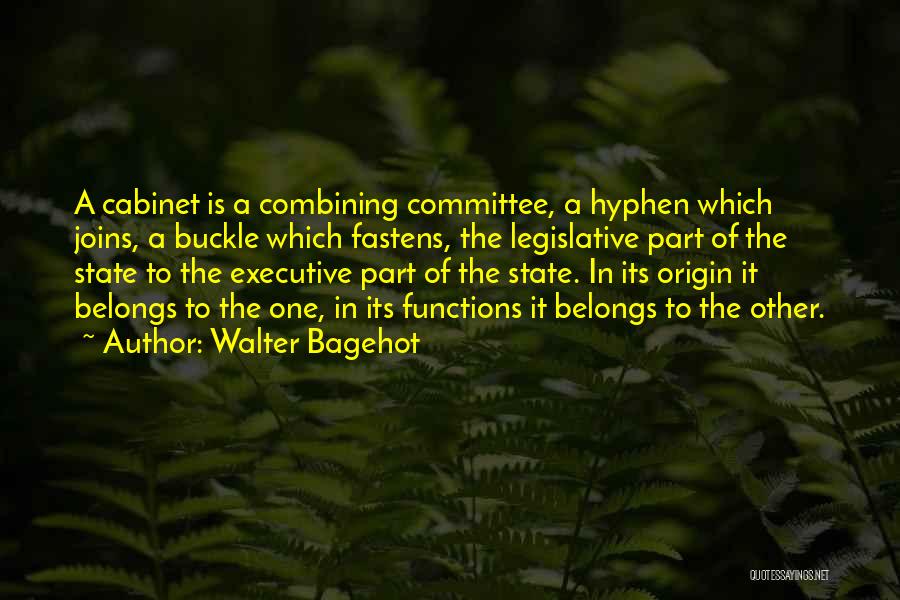 Executive Function Quotes By Walter Bagehot