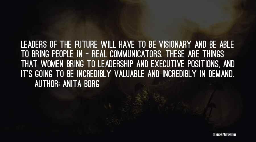 Executive Leadership Quotes By Anita Borg