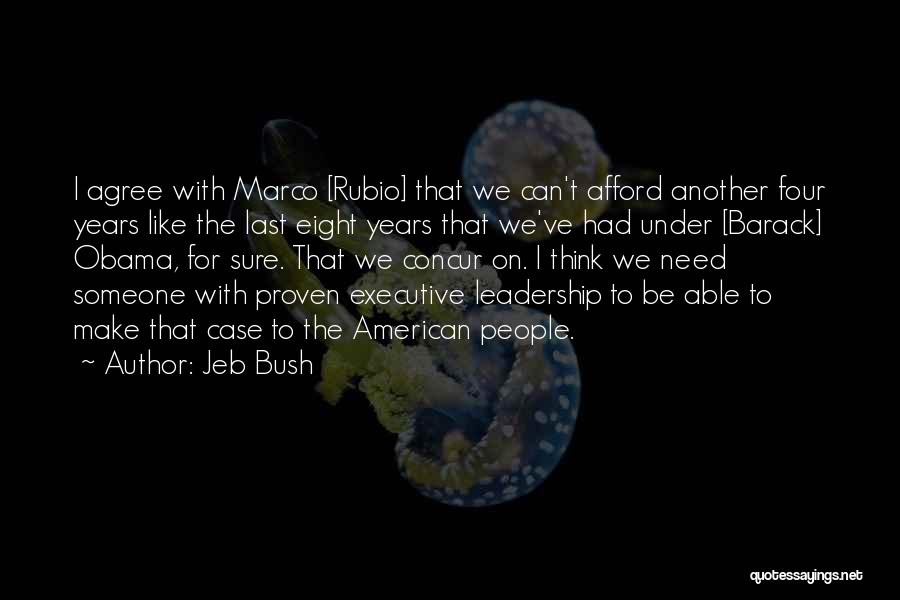 Executive Leadership Quotes By Jeb Bush