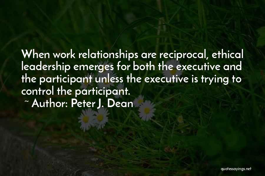 Executive Leadership Quotes By Peter J. Dean