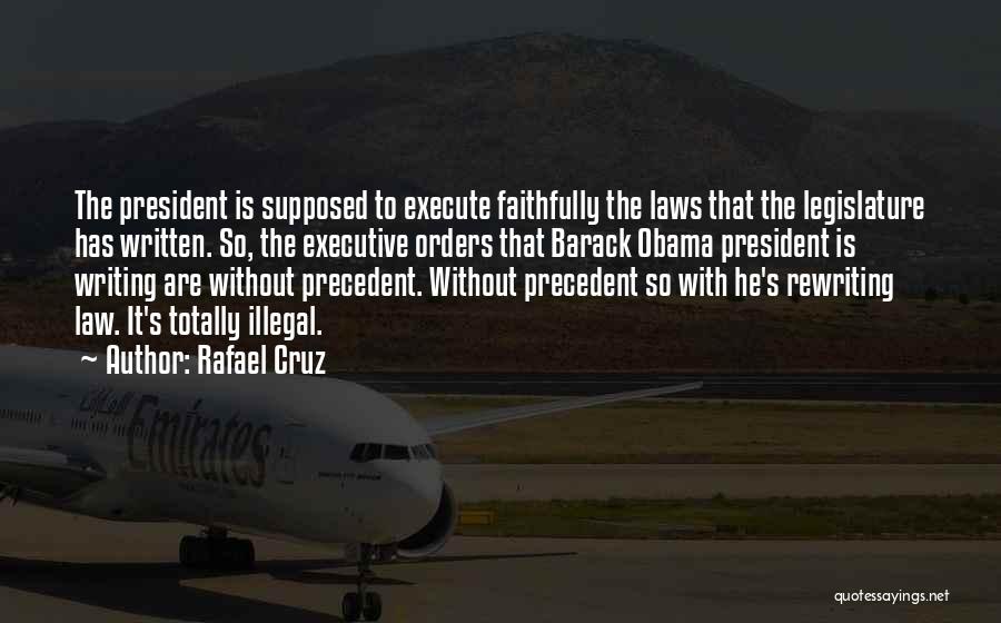 Executive Orders Quotes By Rafael Cruz