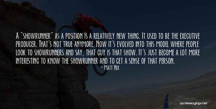 Executive Producer Quotes By Matt Nix Executive Producer Quotes By Matt Nix