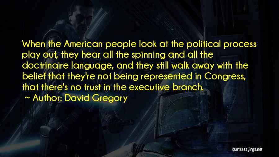 Executive Quotes By David Gregory