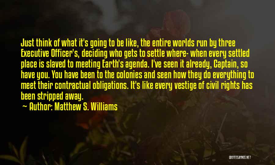 Executive Quotes By Matthew S. Williams