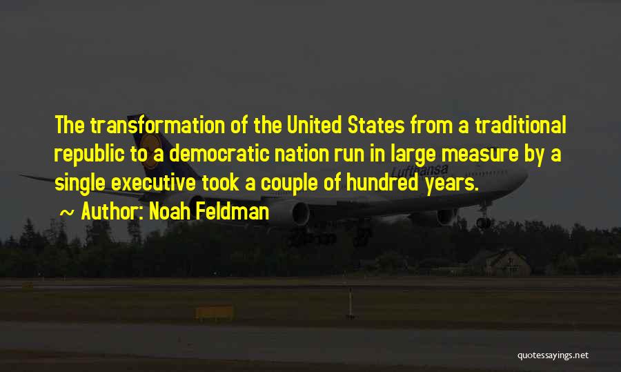 Executive Quotes By Noah Feldman