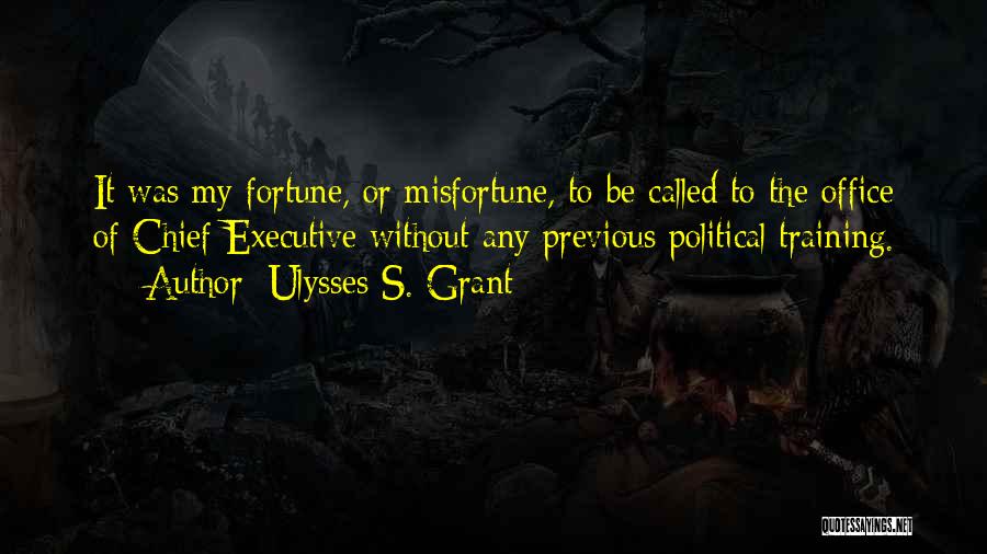 Executive Quotes By Ulysses S. Grant