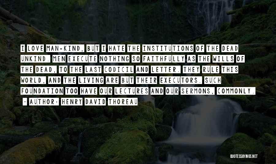 Executors Quotes By Henry David Thoreau