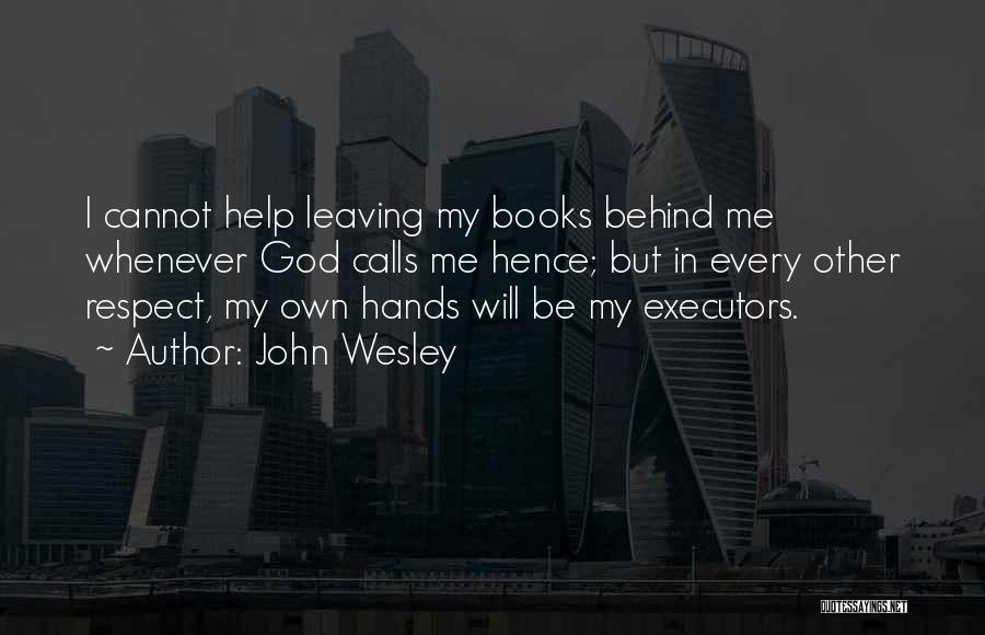 Executors Quotes By John Wesley