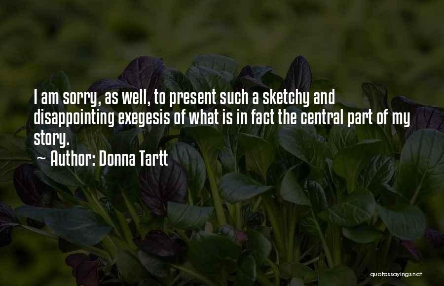 Exegesis Quotes By Donna Tartt