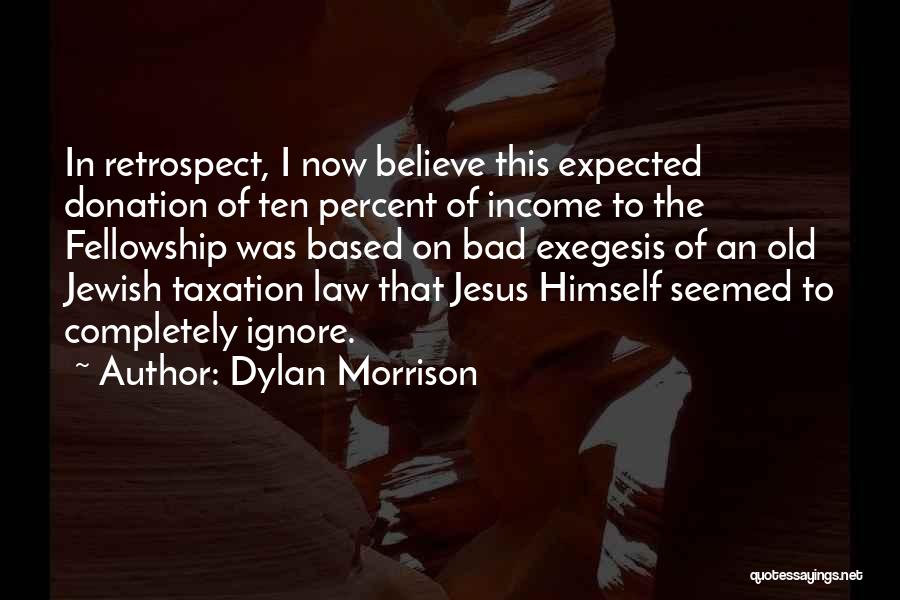 Exegesis Quotes By Dylan Morrison