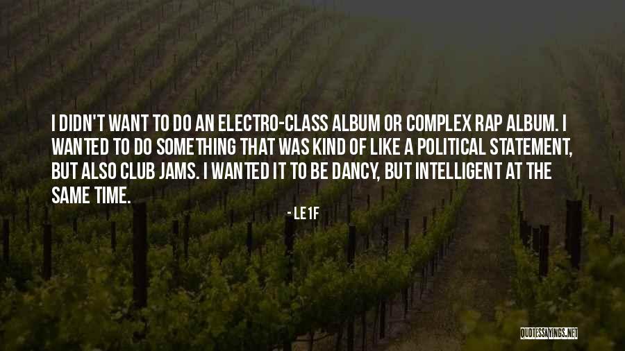 Exellent Quotes By Le1f Exellent Quotes By Le1f