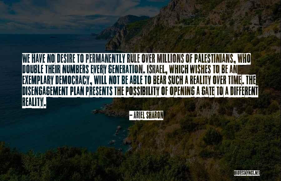 Exemplary Quotes By Ariel Sharon Exemplary Quotes By Ariel Sharon
