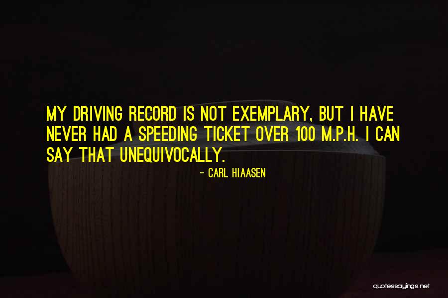 Exemplary Quotes By Carl Hiaasen Exemplary Quotes By Carl Hiaasen