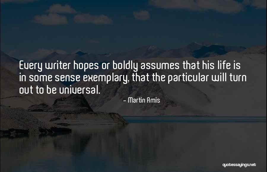 Exemplary Quotes By Martin Amis Exemplary Quotes By Martin Amis