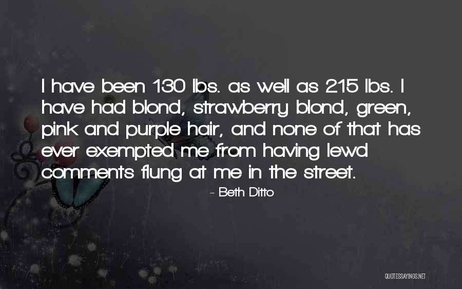 Exempted Quotes By Beth Ditto Exempted Quotes By Beth Ditto