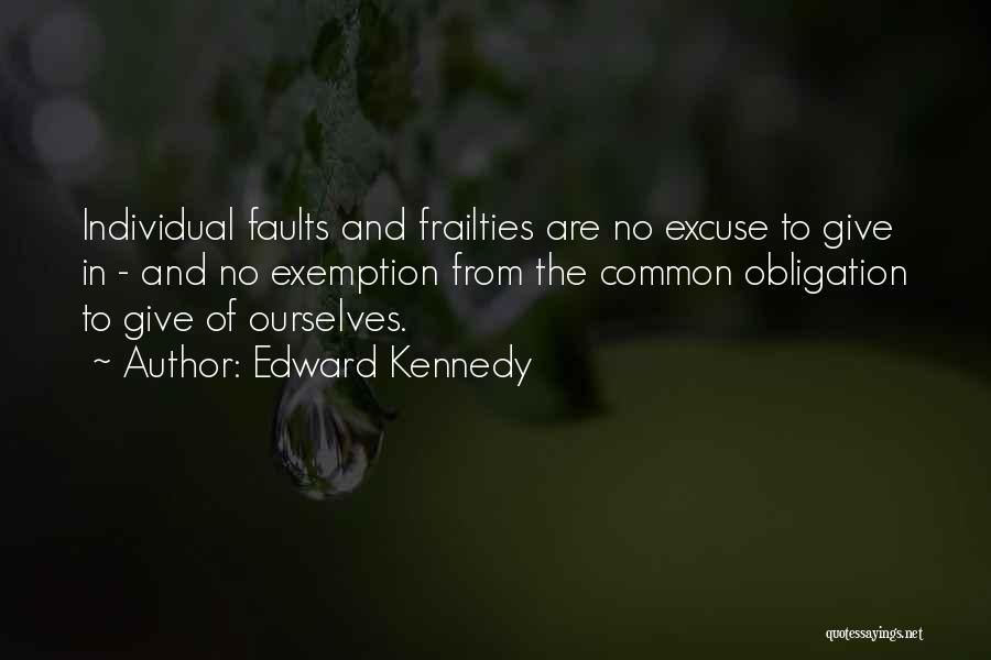 Exemption Quotes By Edward Kennedy