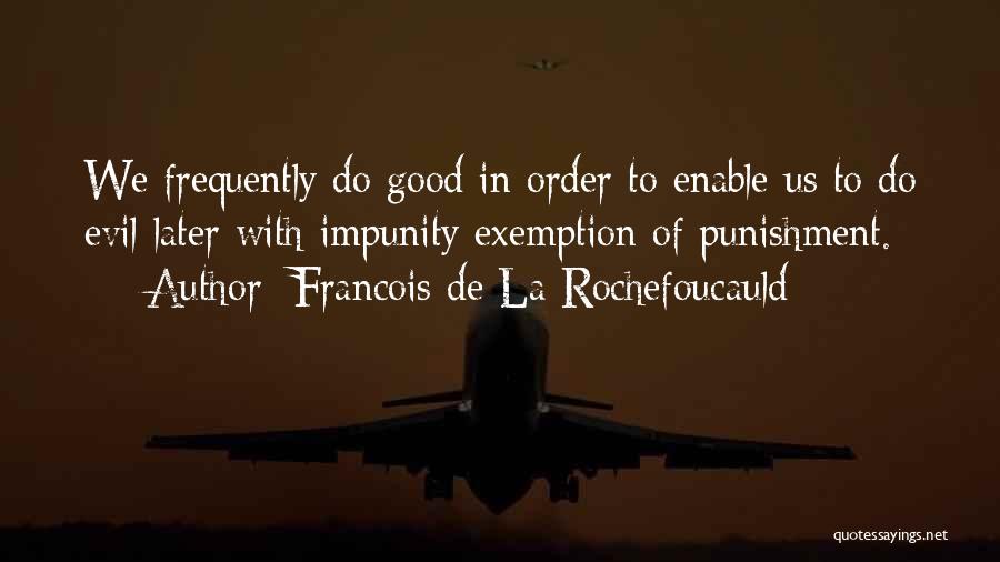 Exemption Quotes By Francois De La Rochefoucauld