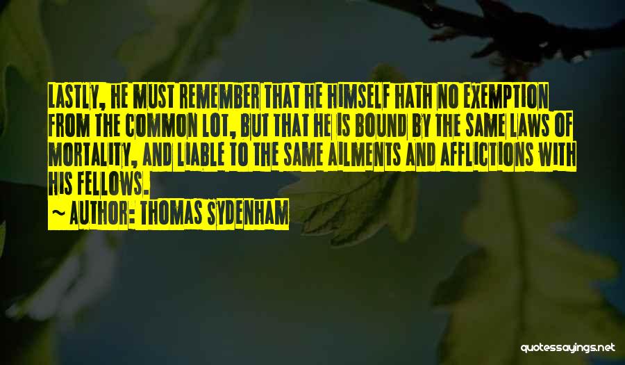 Exemption Quotes By Thomas Sydenham