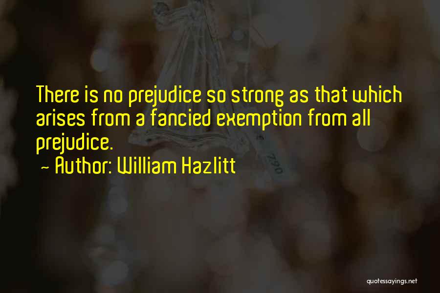 Exemption Quotes By William Hazlitt