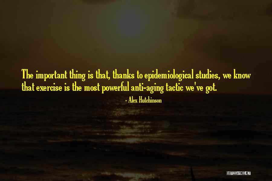 Exercise And Aging Quotes By Alex Hutchinson Exercise And Aging Quotes By Alex Hutchinson