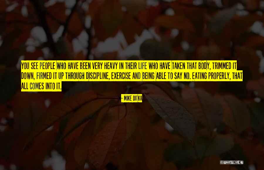 Exercise And Life Quotes By Mike Ditka Exercise And Life Quotes By Mike Ditka