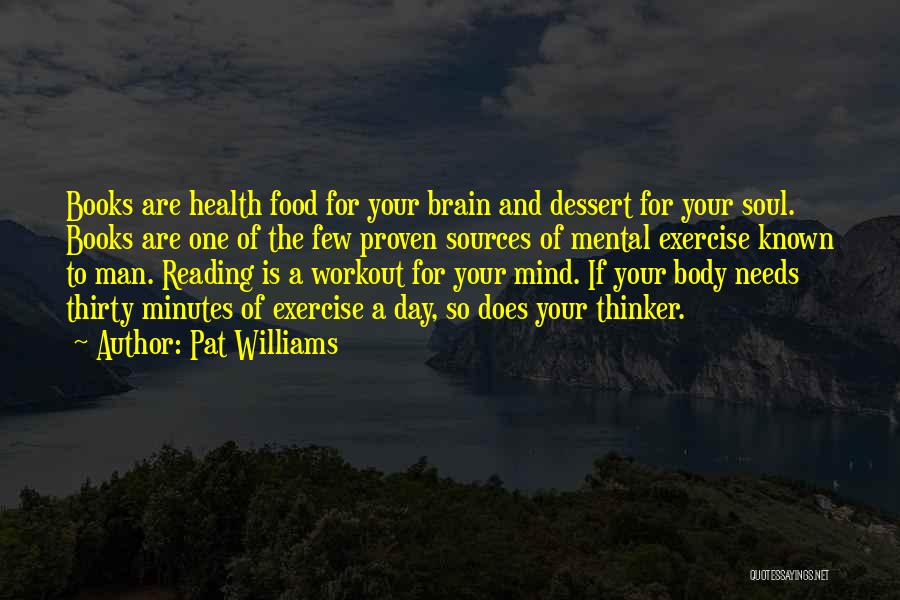 Exercise And Mental Health Quotes By Pat Williams