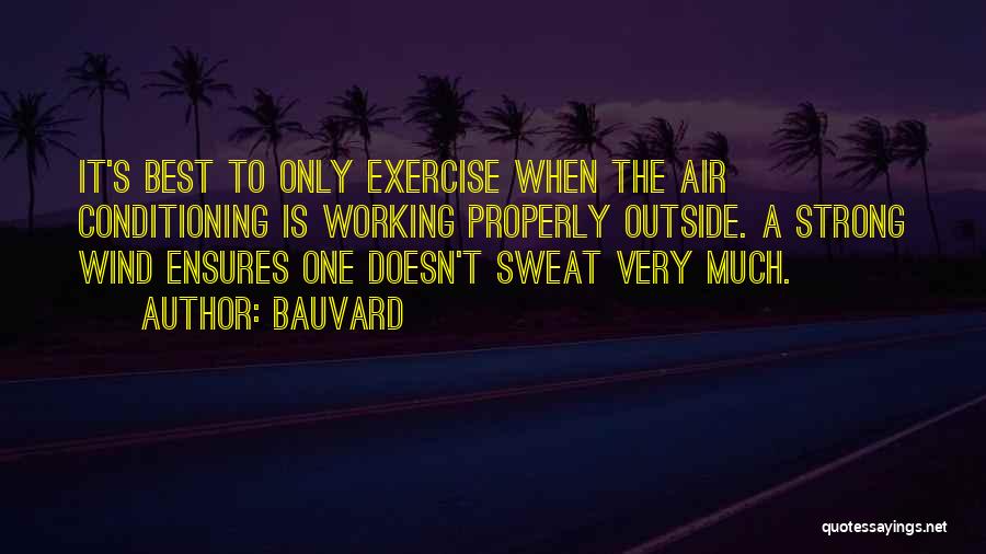 Exercise And Sweat Quotes By Bauvard