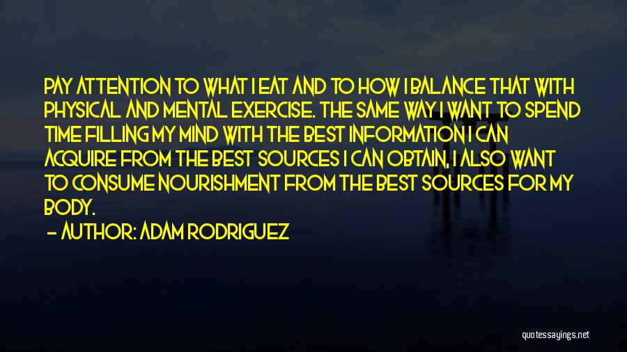 Exercise And The Mind Quotes By Adam Rodriguez