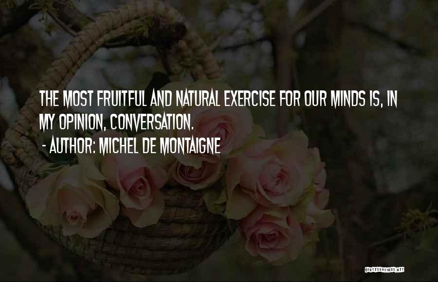 Exercise And The Mind Quotes By Michel De Montaigne