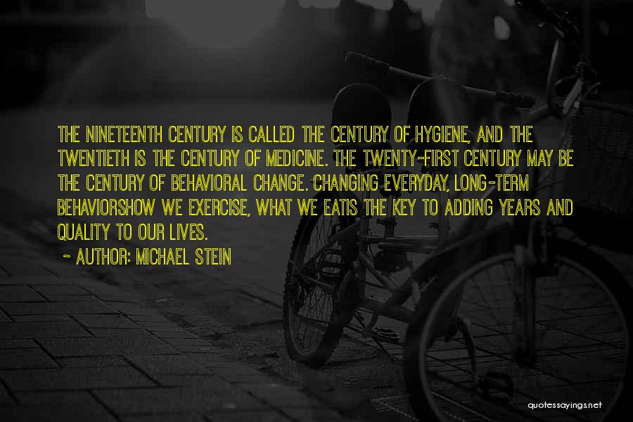 Exercise As Medicine Quotes By Michael Stein