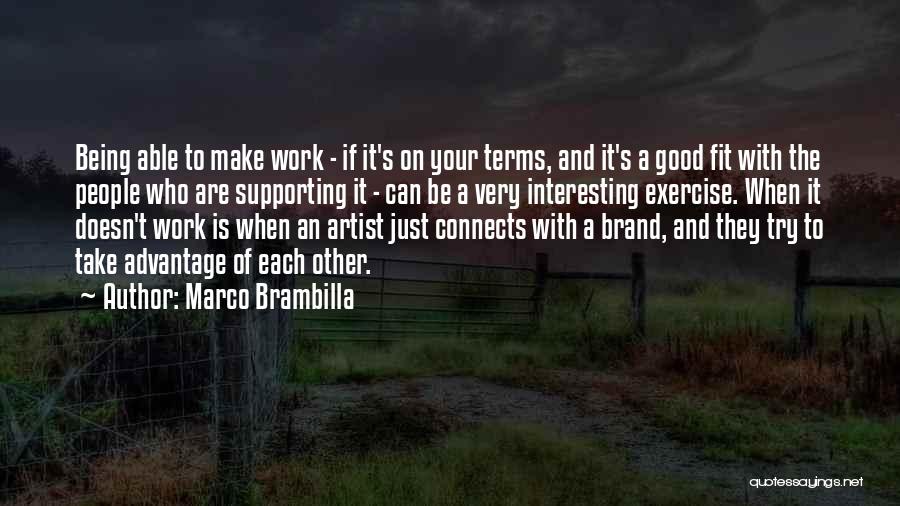 Exercise Being Good For You Quotes By Marco Brambilla