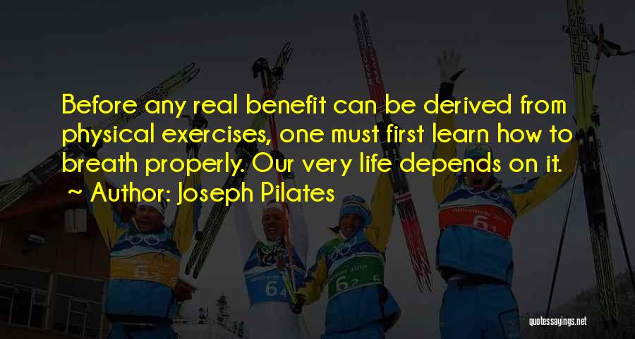 Exercise Benefit Quotes By Joseph Pilates