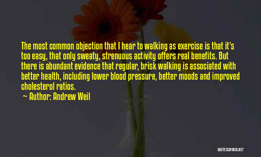 Exercise Benefits Quotes By Andrew Weil