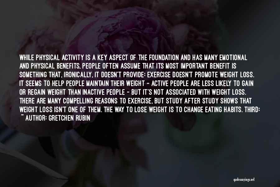 Exercise Benefits Quotes By Gretchen Rubin