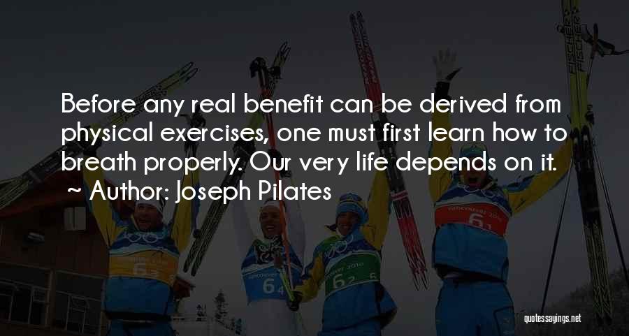 Exercise Benefits Quotes By Joseph Pilates