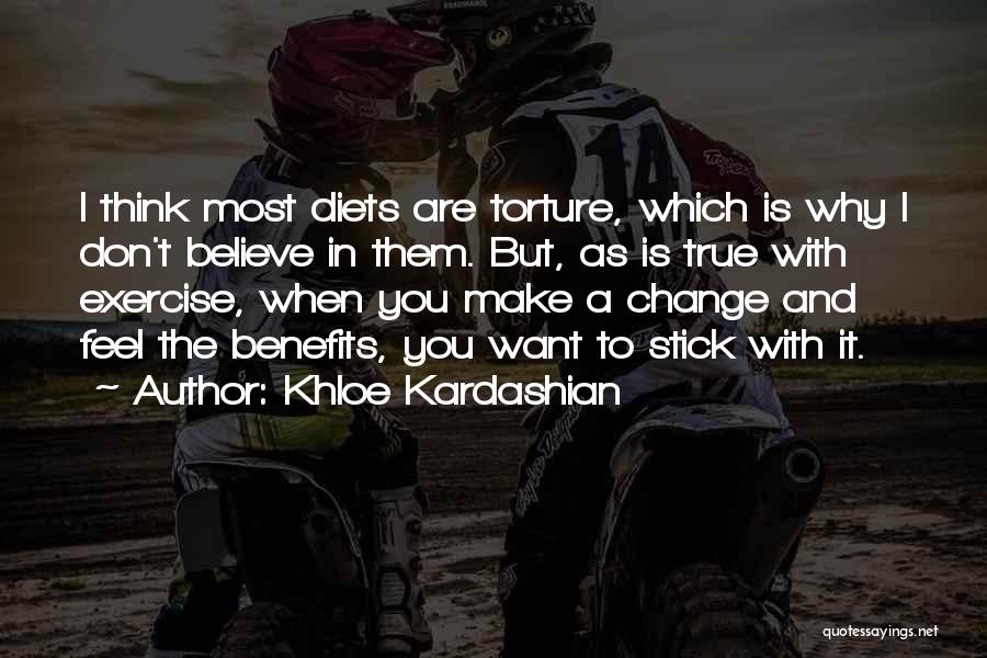 Exercise Benefits Quotes By Khloe Kardashian