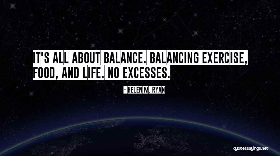 Exercise Body And Mind Quotes By Helen M. Ryan Exercise Body And Mind Quotes By Helen M. Ryan