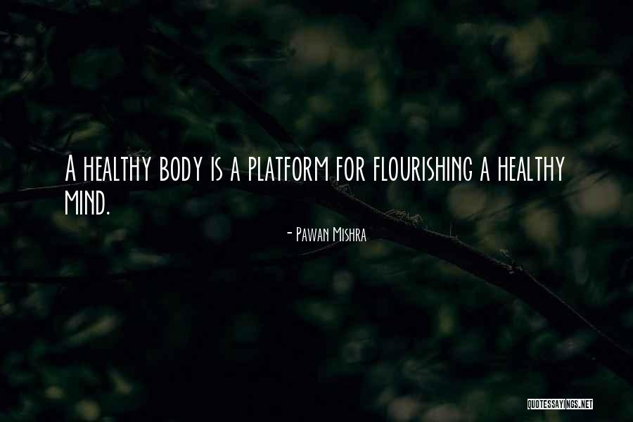 Exercise Body And Mind Quotes By Pawan Mishra Exercise Body And Mind Quotes By Pawan Mishra