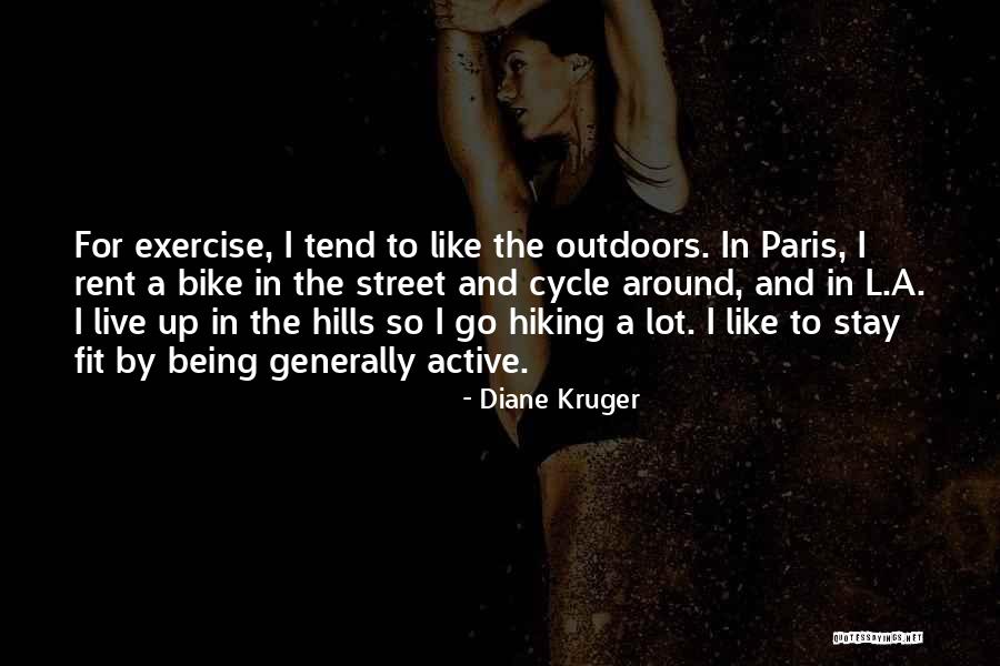 Exercise Cycle Quotes By Diane Kruger Exercise Cycle Quotes By Diane Kruger