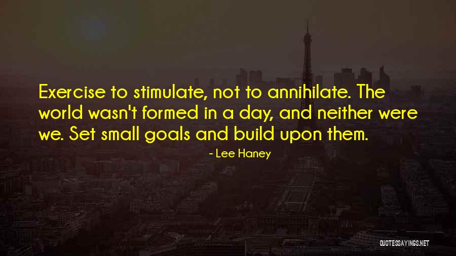 Exercise Goals Quotes By Lee Haney Exercise Goals Quotes By Lee Haney